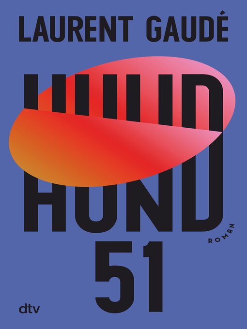 Titeldetails für Hund 51 nach Laurent Gaudé - Verfügbar